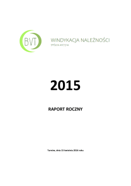 Raport roczny 2015 BVT SA - część 1