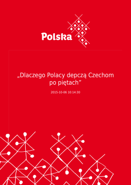 „Dlaczego Polacy depczą Czechom po piętach”