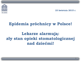 Epidemia próchnicy w Polsce! Lekarze alarmują