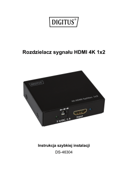 Rozdzielacz sygnału HDMI 4K 1x2 Instrukcja szybkiej instalacji