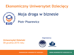 Prezentacja "Praktyk – Moja droga w biznesie", dr Piotr Pisarewicz