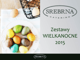 SREBRNA CATERING - Zestawy Wielkanocne 2015