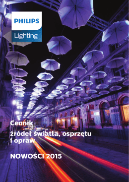 Philips Cennik źródeł światła, osprzętu i opraw NOWOŚCI 2015