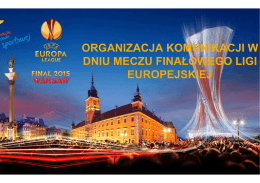 organizacja komunikacji w dniu meczu finałowego ligi europejskiej
