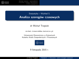 Wykład5 Analiza dynamiki - Uniwersytet Ekonomiczny w Katowicach