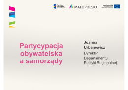 Prezentacja: Partycypacja obywatelska a samorządy Joanna