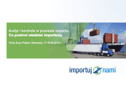 Audyt i kontrola w procesie importu. Co powinni wiedzieć importerzy.