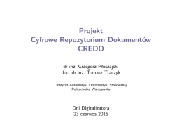 Projekt Cyfrowe Repozytorium Dokumentów CREDO