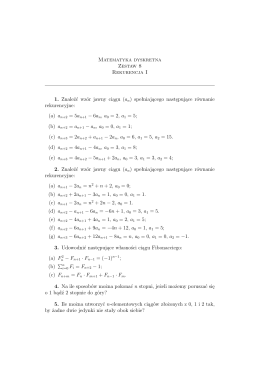 Matematyka dyskretna Zestaw 8 Rekurencja I 1. Znaleźć wzór jawny