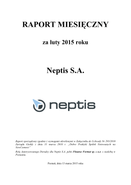 Raport miesięczny Neptis S.A za luty 2015 roku