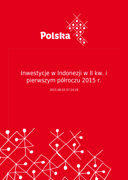 Inwestycje w Indonezji w II kw. i pierwszym półroczu 2015 r.