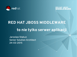 RED HAT JBOSS MIDDLEWARE to nie tylko serwer aplikacji