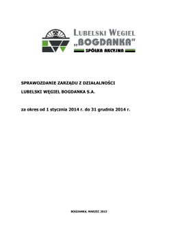 Sprawozdanie Zarządu LW Bogdanka za 2014