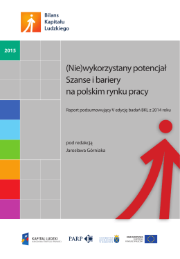 (Nie)wykorzystany potencjał Szanse i bariery na polskim rynku pracy