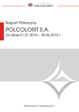 Raport półroczny Polcolorit SA za okres od 01-01-2015 r. do 30-06