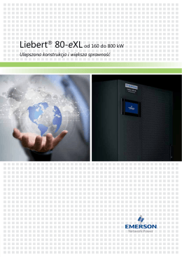 Liebert® 80-eXLod 160 do 500 kW Ulepszona konstrukcja i większa