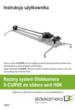 Ręczny system Slidekamera X-CURVE do slidera serii HSK