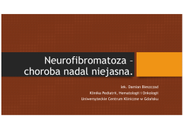 Neurofibromatoza – choroba nadal niejasna