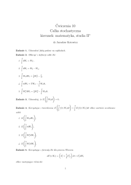 Ćwiczenia 10 Całka stochastyczna kierunek: matematyka, studia II