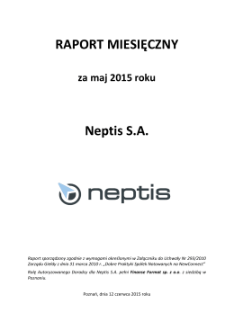 RAPORT MIESIĘCZNY za maj 2015 roku Neptis SA