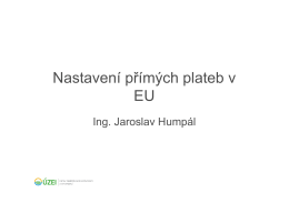 Nastavení přímých plateb v EU_Humpál