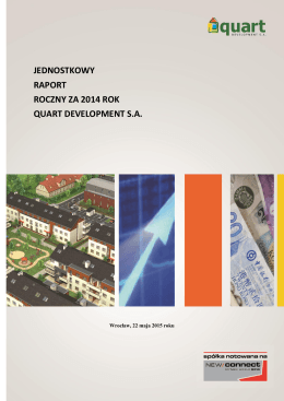 Raport roczny jednostkowy Quart Development S.A. za 2014 rok.