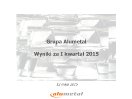 Grupa Alumetal wyniki finansowe na 1Q 2015 prezentacja