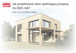 Jak projektować dom spełniający przepisy na 2021 rok?