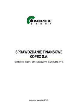 Jednostkowe sprawozdanie finansowe KOPEX S.A. za rok obrotowy