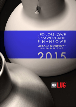 Sprawozdanie finansowe LUG SA za 2015 _05.05.2016