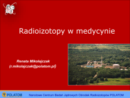 Radioizotopy w medycynie • Radioisotopes in medicine