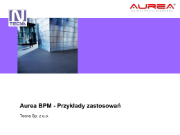 Przykłady zastosowań systemu Aurea BPM