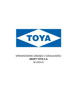 sprawozdanie zarządu z działalności grupy toya sa w 2014 r.