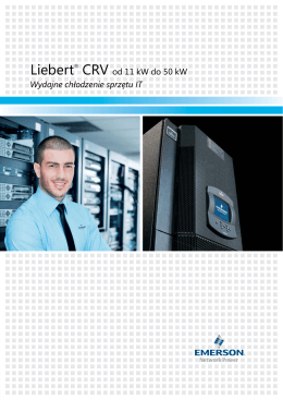 Wydajne chłodzenie sprzętu IT Liebert® CRV od 11 kW do 50 kW