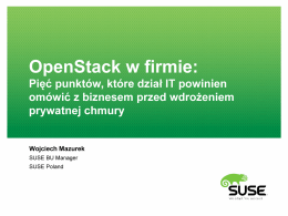 OpenStack w firmie – Wojtek Mazurek , SUSE