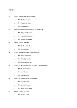 KOMISJE: 1. Komisja dyscyplinarna dla Studentów: a. MP