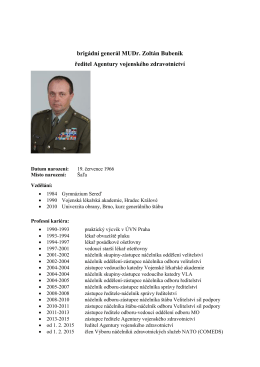 brigádní generál MUDr. Zoltán Bubeník ředitel Agentury vojenského