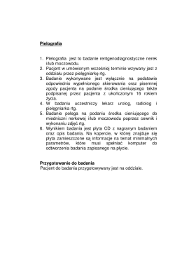 Pielografia 1. Pielografia jest to badanie rentgenodiagnostyczne