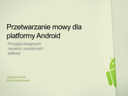 Przetwarzanie mowy dla platformy Android