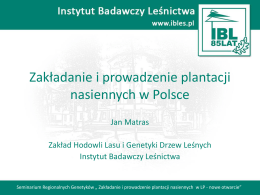 Jan Matras - Zakładanie i prowadzenie plantacji nasiennych w Polsce