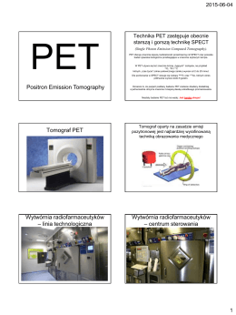 Positron Emission Tomography Tomograf PET Wytwórnia