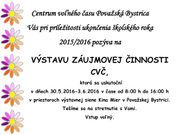 Výstava záujmovej činnosti CVČ - Centrum voľného času Považská