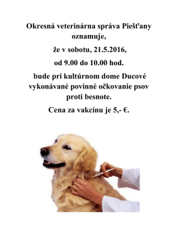 Okresná veterinárna správa Piešťany oznamuje, že v sobotu, 21.5