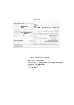 UPLATNICA NAČIN POPUNJAVANJA UPLATNICE 1 Ime i prezime