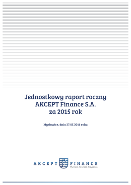 Jednostkowy raport roczny AKCEPT Finance SA za