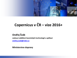 Ondřej Šváb (Ministerstvo dopravy): Copernicus v ČR – vize 2016+