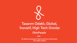 Tasarım Odaklı, Global, İnovatif, High Tech Ürünler