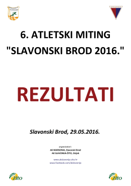 6. ATLETSKI MITING "SLAVONSKI BROD 2016." - AK Slavonija