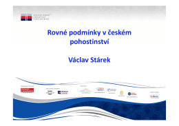 Rovné podmínky v českém pohostinství Václav Stárek