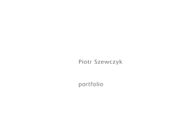Piotr Szewczyk portfolio